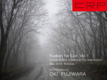 CRP RUSSIA  KHABAROVSK, VLADIVOSTOK, NAKHODKA  Russian Far East Vol.1 May 2016 